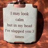 “I may look calm” Flask