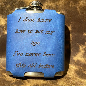 “Act my age” Flask